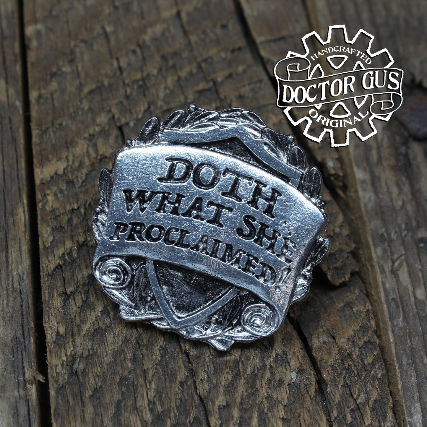 Doth What She Proclaimed Badge