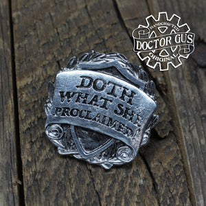 Doth What She Proclaimed Badge